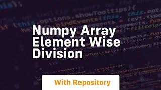 numpy array element wise division