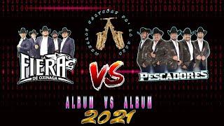 LA FIERA DE OJINAGA FT LOS PESCADORES DRC ALBUM VS ALBUM 2021