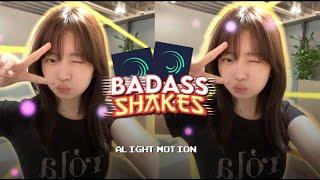 EASY BADASS SHAKES ALIGHT MOTION TUTORIAL