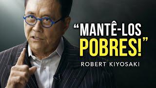 Robert Kiyosaki O discurso mais famoso da internet  mantenha os pobres!!!