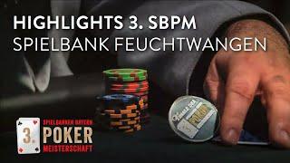 Highlights der 3. Spielbanken Bayern Pokermeisterschaft in Feuchtwangen