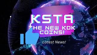 "KSTA Coin, The rebranded of KOK in Ground Chain, K STADIUM - Don't Miss Out!"