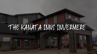 The Kanata Inns Invermere Review - Invermere , Canada