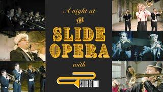 Slide Action | A Night At The Slide Opera