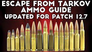 Complete Ammo Guide ; Updated For Patch 12.7 - Escape From Tarkov