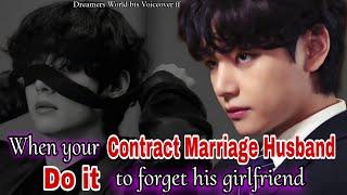 When your Contract Marriage Husband D0 !t to forget his girlfriend #btsff #taehyungff #jungkookff