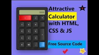 Build a simple calculator using HTML, CSS, JavaScript - Attractive calculator and free source code