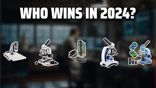 The Best Microscopes in 2024 - Must Watch Before Buying!