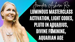 OPEN HOUSE Luminous Masterclass Activation, Pluto In Aquarius, Light Codes, My Transformation Story