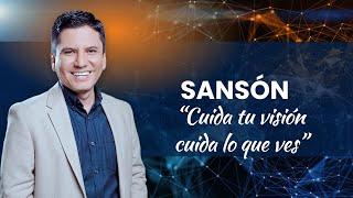 SANSÓN: Cuidado con perder tu visión