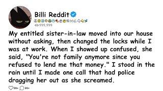 My entitled sister-in-law moved into our house without asking, then changed the locks while I was at