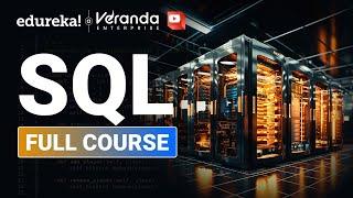 SQL Full Course In 10 Hours [2024] | SQL Tutorial | Complete SQL Course For Beginners | Edureka