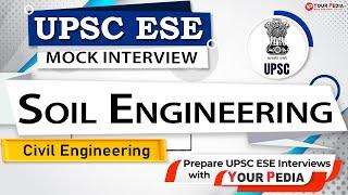 Soil Engg. Mock Interview for UPSC ESE | ESE Interview Preparation & Guidance with YourPedia