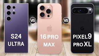 iPhone 16 Pro Max Vs Google Pixel 9 Pro XL Vs Samsung Galaxy S24 Ultra