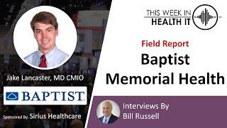 Field Report: Baptist Memorial with CMIO Jake Lancaster