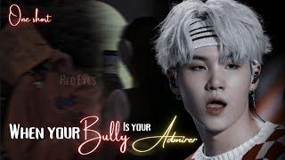 When your Bully is your Admirer || Yoongi ff || Requested One short || Yn FF || BTS FF || One short