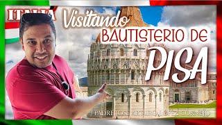 El Bautisterio hermoso - PISA ITALIA - Padre Arturo Cornejo #pisa #italy