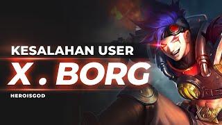 KESALAHAN USER XBORG | BREAKDOWN Mobile Legends Indonesia