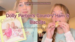 Dolly Parton's Country Ham & Biscuits - Good Lookin' Cookin' Review & Cook With Me