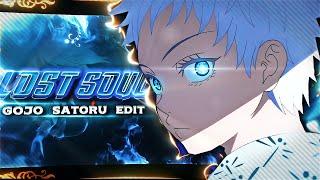 GOJO SATORU - The Lost Soul Down X Lost Soul「𝗘𝗱𝗶𝘁/𝗔𝗠𝗩」4K!