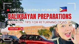 BALIKBAYAN Preparations Essential Tips & Advice For OFWs Bago Umuwi ng Pilipinas for Good