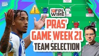 19K OR! Pras' FPL Gameweek 21 Team Selection | The FPL Wire | Fantasy Premier League Tips 2024/25