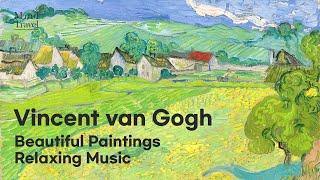 빈센트 반 고흐 명화 따뜻한 그림감상 힐링 음악 태교 Van Gogh Art SlideshowFamous Paintings Healing Music