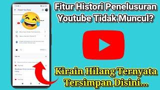 Solusi Fitur Histori Penelusuran Youtube Tidak Muncul