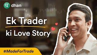 Ek Trader ki Love Story | Pyaar vs Guruvar #MadeForTrade