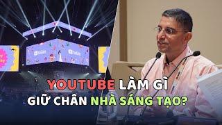 YouTube Việt Nam làm gì để giữ chân nhà sáng tạo sau 10 năm phát triển?