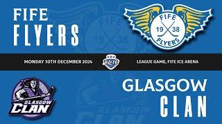 Highlights - Fife Flyers VS Glasgow Clan - 30th Dec 2024