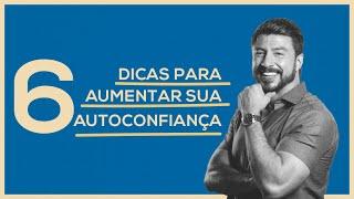 O Corretor tá ON | 6 Dicas para Aumentar sua Autoconfiança