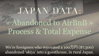 Abandoned House to AirBnB » Process, Expense, Return on Investment: Akiya to Guesthouse » Japan Data