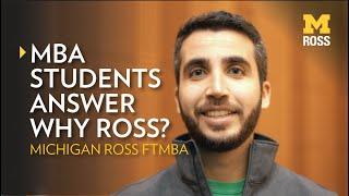 Michigan Ross Full-Time MBA students answer the question "Why Ross?"