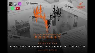 Fall Obsession PODCAST Ep. 220 "Anti-Hunters, Haters & Trolls" w/Sam Thrash