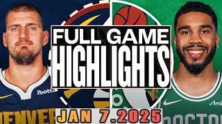 Denver Nuggets VS Boston Celtics Full Game Highlights Jan 07,2025 NBA Season 2024-25