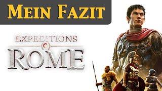 Expeditions: Rome - Mein Fazit nach dem Angespielt