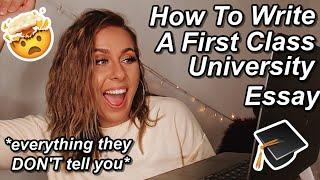 How To Write A First Class University Essay | University Essay Writing Tips 2020