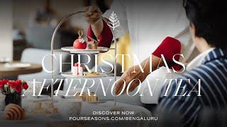 Four the Season | Christmas Afternoon Tea at Four Seasons Hotel Bengaluru at Embassy ONE