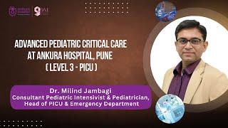 Inside the Pediatric Intensive Care Unit  | Tour with Dr. Milind Jambagi at Ankura Hospital, Pune