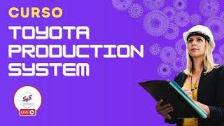 Curso TPS - ¿Cómo implementar Toyota Production System en la industria?