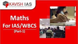 Maths for IAS and WBCS (Part-1)