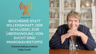 Biochemie statt Willenskraft: Der Schlüssel zur Überwindung von Sucht sind Mikronährstoffe