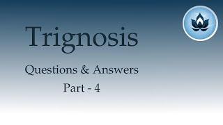 Trignosis QnA : Self Realisation Part 4