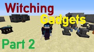 [1.7.10] Minecraft Mod Spotlight - Witching Gadgets Part 2