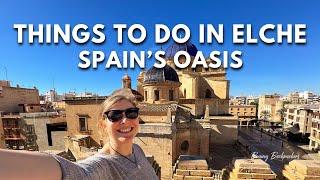 EPIC Things To Do in Elche Spain