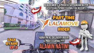 LALA-BYAHE EP.3 | RARA PH as Part time Lalamove Rider & Professional? | Paano kumuha ng PTR? Alamin!