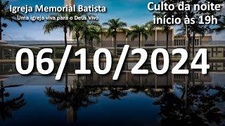 Culto da Noite 06/10/2024 - 19h (horário de Brasília)