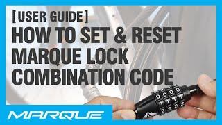 User Guide – How To Set & Reset MARQUE Lock Combination Code | MARQUE Cycling