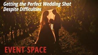 Getting the Perfect Wedding Shot Despite Difficulties